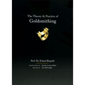 The Theory & Practice of Goldsmithing